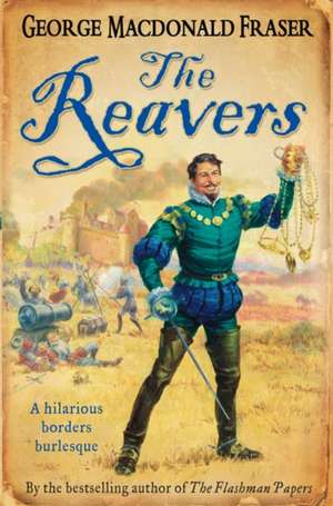 The Reavers de George Macdonald Fraser