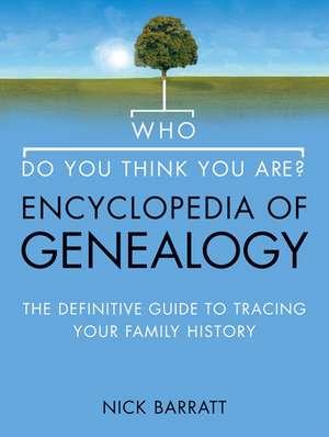 Barratt, N: Who Do You Think You Are? Encyclopedia of Geneal de Nick Barratt