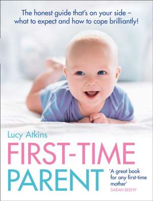 First-Time Parent de Lucy Atkins