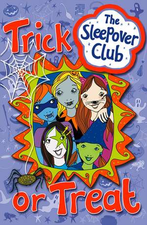 Trick or Treat (the Sleepover Club) de Jane Hunter