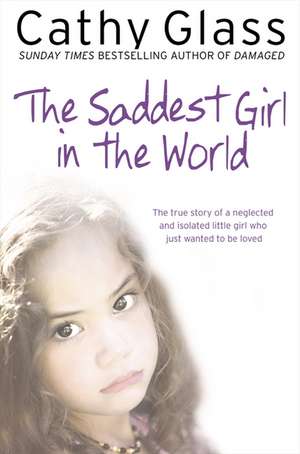 The Saddest Girl in the World de Cathy Glass