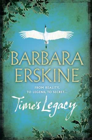 Time's Legacy de Barbara Erskine