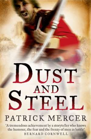 Dust and Steel de Patrick Mercer