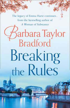 Breaking the Rules de Barbara Taylor Bradford