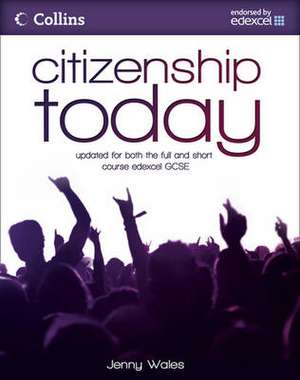 Citizenship Today: Student's Book: Endorsed by Edexcel de Jenny Wales