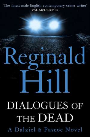 Dialogues of the Dead de Reginald Hill