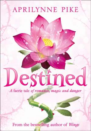 Destined de Aprilynne Pike