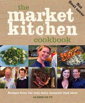 The Market Kitchen Cookbook de Rachel Allen