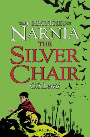 Lewis, C: The Silver Chair