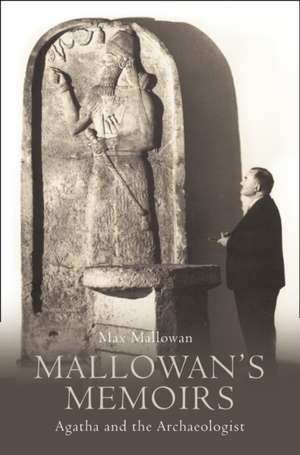 Mallowan, M: Mallowan's Memoirs de Max Mallowan