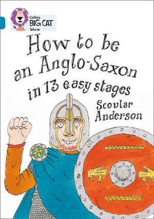 Anderson, S: How to be an Anglo Saxon