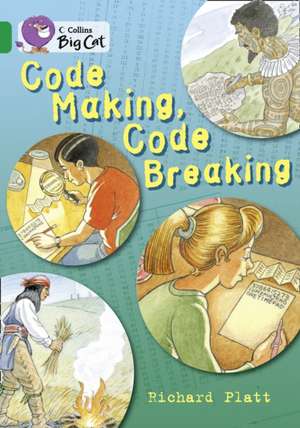 Code Making, Code Breaking de Richard Platt