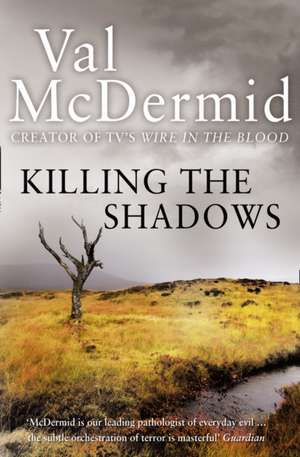 KILLING SHADOWS PB de Val McDermid