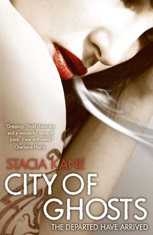 City of Ghosts de Stacia Kane