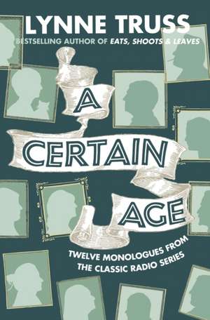 A Certain Age de Lynne Truss