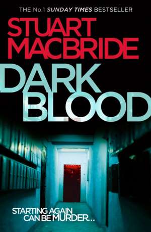 Dark Blood de Stuart MacBride