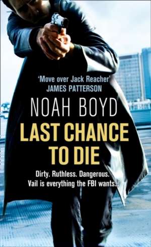 Last Chance to Die de Noah Boyd