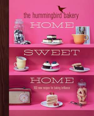 The Hummingbird Bakery Home Sweet Home de Tarek Malouf