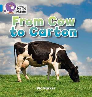 From Cow to Carton de Vic Parker