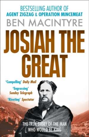 Josiah the Great de Ben Macintyre