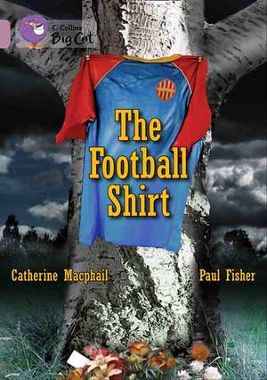 The Football Shirt de Catherine Macphail