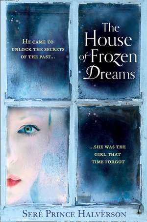 Prince Halverson, S: The House of Frozen Dreams de Sere Prince Halverson