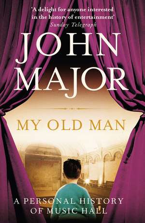 My Old Man de John Major