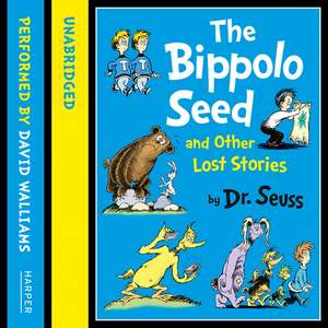 Seuss, D: The Bippolo Seed and Other Lost Stories de Dr. Seuss