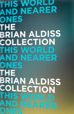 This World and Nearer Ones de Brian Aldiss