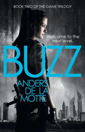 The Game Trilogy 2. Buzz de Anders de la Motte