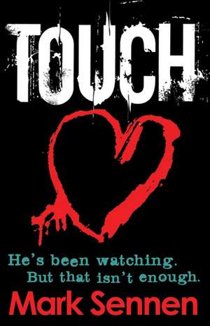 TOUCH: A DI Charlotte Savage Novel de Mark Sennen