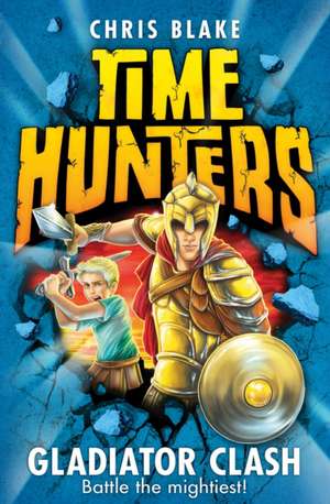 TIME HUNTERS (1) - GLADIATOR C de Chris Blake