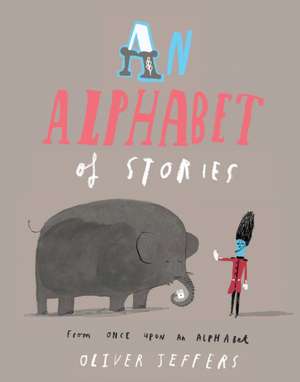 An Alphabet of Stories de Oliver Jeffers