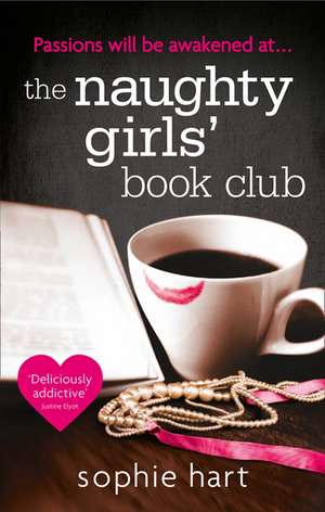 The Naughty Girls' Book Club: The Story of a Childhood Turned Upside Down de Sophie Hart