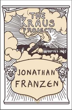 The Kraus Project de Jonathan Franzen