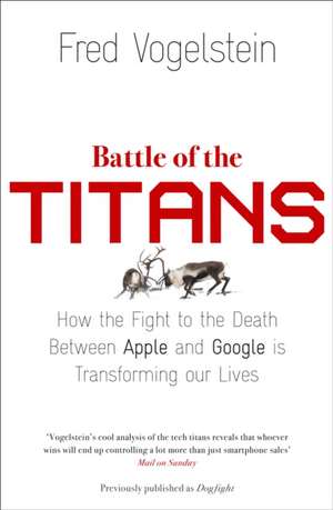 Vogelstein, F: Battle of the Titans de Fred Vogelstein