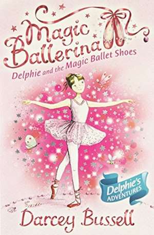 Magic Ballerina 1 In Only de DARCEY BUSSELL