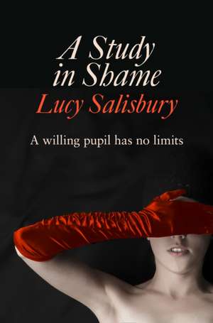 A Study in Shame de Lucy Salisbury