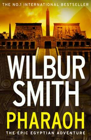 Smith, W: Pharaoh de Wilbur Smith