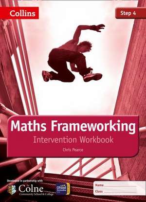Maths Frameworking -- Step 4 Intervention Workbook [Third Edition] de Chris Pearce
