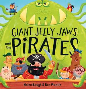 Giant Jelly Jaws and The Pirates de Helen Baugh