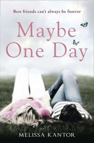 Maybe One Day de Melissa Kantor