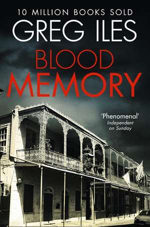 Blood Memory de Greg Iles