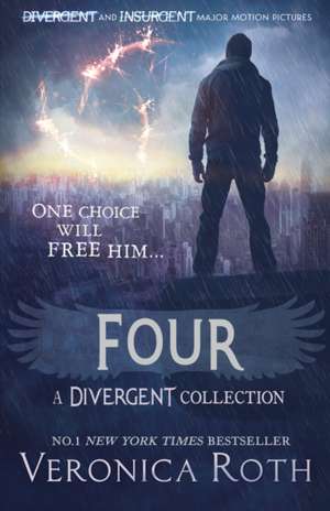 Four: A Divergent Collection de Veronica Roth