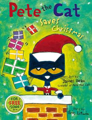 Litwin, E: Pete the Cat Saves Christmas de Eric Litwin