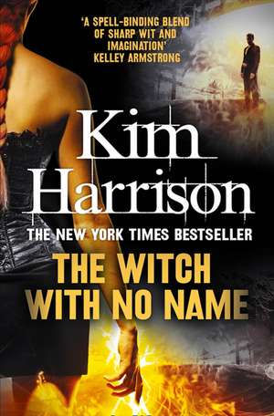 The Witch With No Name de Kim Harrison