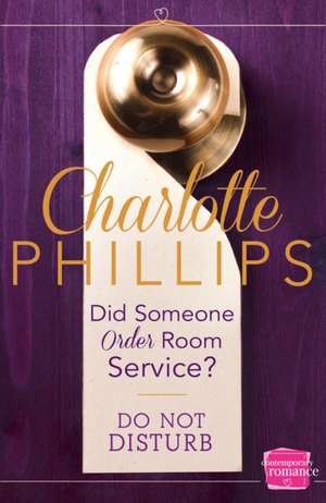 Did Someone Order Room Service? de Charlotte Phillips