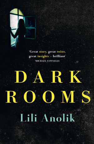 Dark Rooms de Lili Anolik