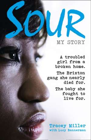 Sour: My Story de Tracey Miller