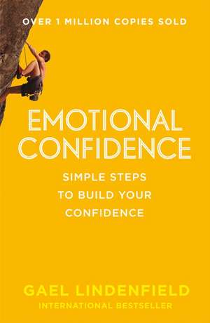 Emotional Confidence de Gael Lindenfield